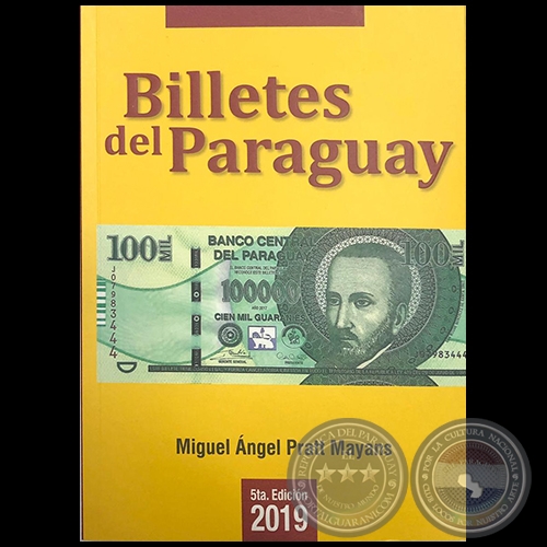 BILLETES DEL PARAGUAY - 5ta. Edicin 2019